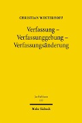 Verfassung - Verfassunggebung - Verfassungsänderung - Christian Winterhoff