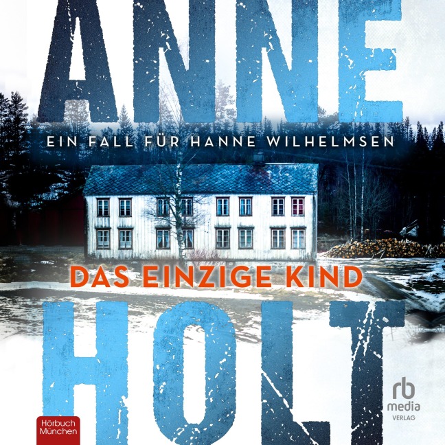 Das einzige Kind - Anne Holt