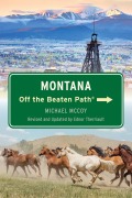 Cover-Bild zum Titel 'Montana Off the Beaten Path®' von 'Michael Dalton McCoy'