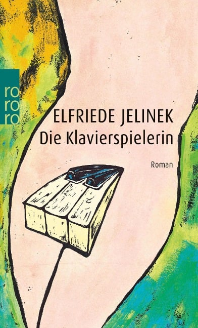 Die Klavierspielerin - Elfriede Jelinek