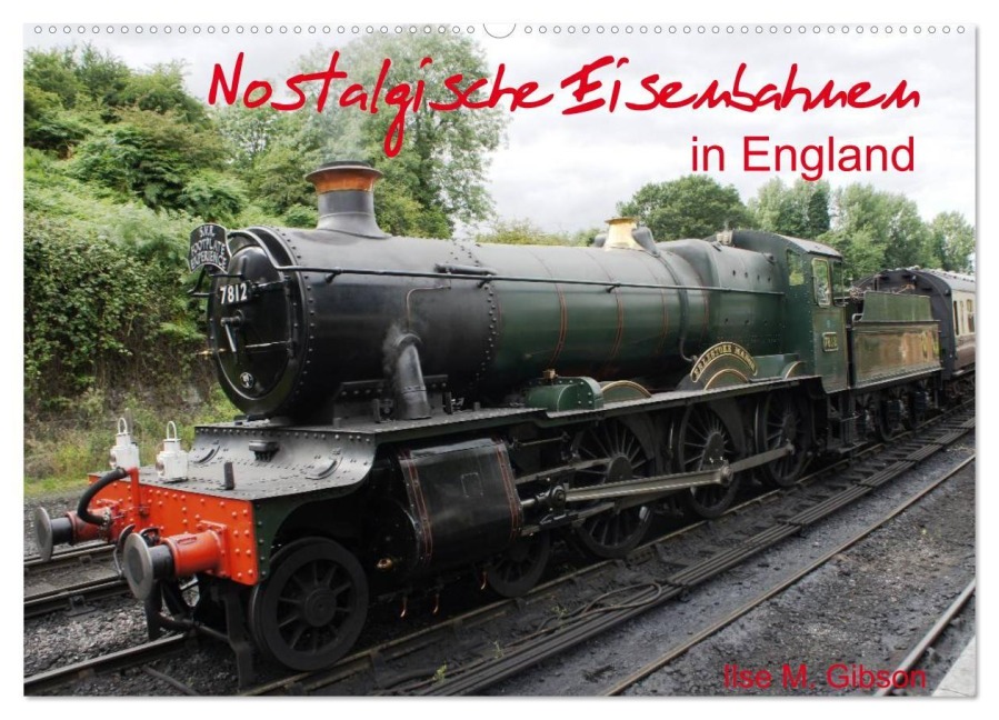 Nostalgische Eisenbahnen Englands (Wandkalender 2027 DIN A2 quer), CALVENDO Monatskalender - Ilse M. Gibson