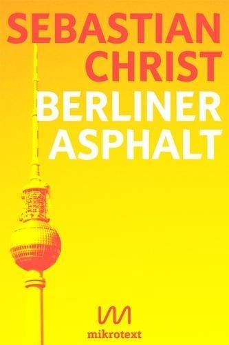 Berliner Asphalt - Sebastian Christ