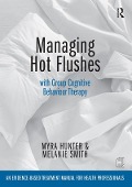 Cover-Bild zum Titel 'Managing Hot Flushes with Group Cognitive Behaviour Therapy' von 'Myra Hunter, Melanie Smith'