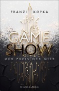 Cover-Bild zum Titel 'Gameshow - Der Preis der Gier' von 'Franzi Kopka'