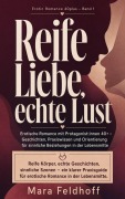 Cover-Bild zum Titel 'Reife Liebe, echte Lust' von 'Mara Feldhoff'