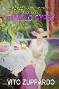 Tupelo Gypsy (Voodoo Lucy, #1) - Vito Zuppardo