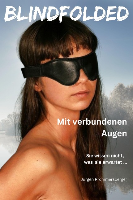 Blindfolded - Jürgen Prommersberger