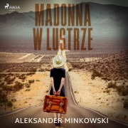 Cover-Bild zum Titel 'Madonna w lustrze' von 'Aleksander Minkowski'