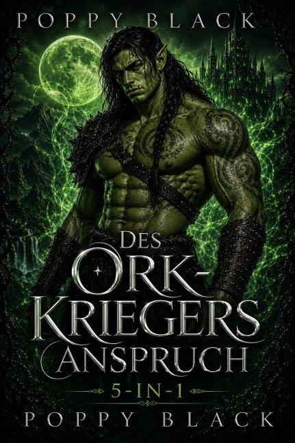 Des Ork-Kriegers Anspruch: Ork-Krieger-Romance 5-in-1 - Poppy Black