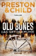Cover-Bild zum Titel 'Old Bones - Das Gift der Mumie' von 'Douglas Preston, Lincoln Child'