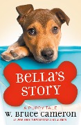 Bella's Story - W Bruce Cameron