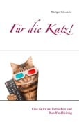 Cover-Bild zum Titel 'Für die Katz!' von 'Rüdiger Schneider'