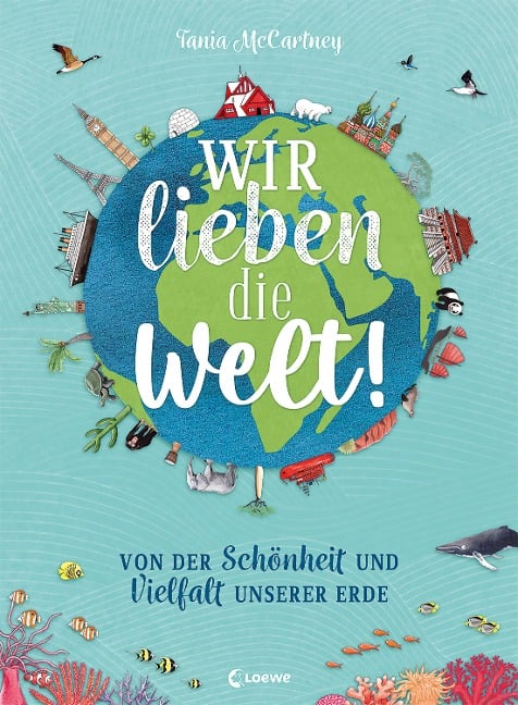 Wir lieben die Welt! - Tania McCartney