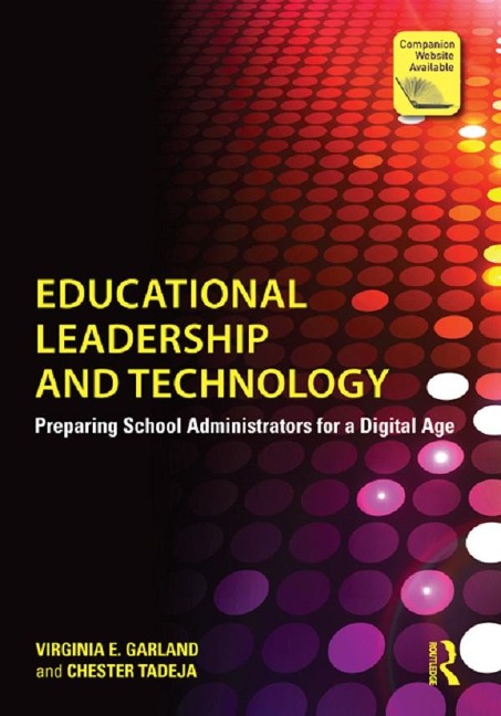 Educational Leadership and Technology - Virginia E. Garland, Chester Tadeja