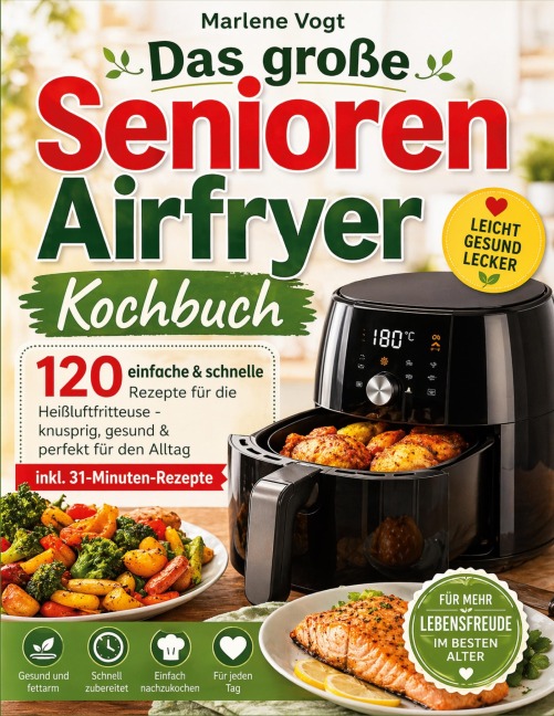 Das große Senioren Airfryer Kochbuch - Marlene Vogt
