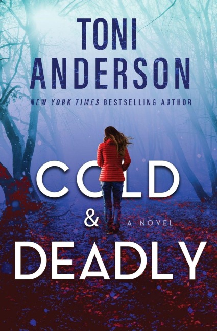Cold & Deadly - Toni Anderson