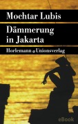 Cover-Bild zum Titel 'Dämmerung in Jakarta' von 'Mochtar Lubis'