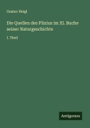 Cover-Bild zum Titel 'Die Quellen des Plinius im XI. Buche seiner Naturgeschichte' von 'Gustav Heigl'