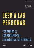 Leer a Las Personas: Comprenda El Comportamiento. Comuníquese Con Destreza. - Rita Carter