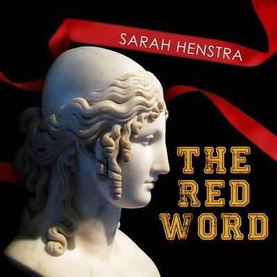 The Red Word Lib/E - Sarah Henstra