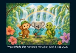 Cover-Bild zum Titel 'Wasserfälle der Fantasie mit Milo, Kiki & Taz 2027 Fotokalender DIN A4' von 'Tobias Schmitt, Kevin Heber'