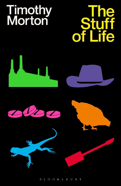 The Stuff of Life - Timothy Morton