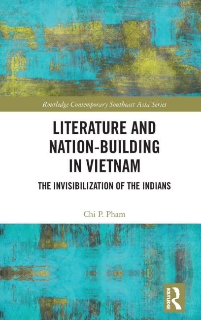 Literature and Nation-Building in Vietnam - Chi P. Pham