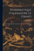 Cover-Bild zum Titel 'Numismatique D'alexandre Le Grand' von 'Ludwig Müller'