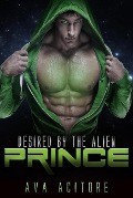Cover-Bild zum Titel 'Desired By The Alien Prince (Alien Abduction Series, #1)' von 'Ava Acitore'