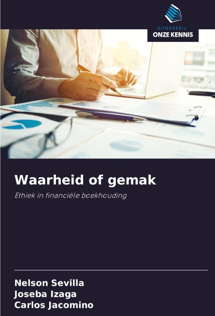 Waarheid of gemak - Nelson Sevilla, Joseba Izaga, Carlos Jacomino