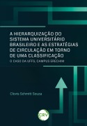 Cover-Bild zum Titel 'A hierarquização do sistema universitário brasileiro e as estratégias de circulação em torno de uma classificação' von 'Clovis Schmitt Souza'