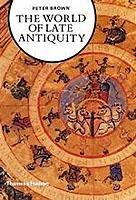The World of Late Antiquity - Peter Brown