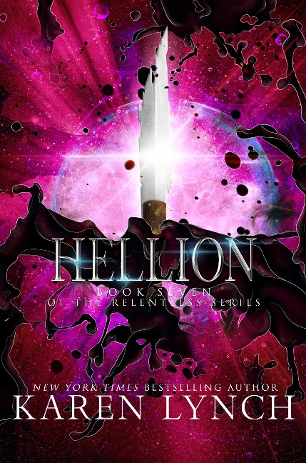 Hellion (Relentless, #7) - Karen Lynch