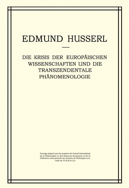 Die Krisis der Europäischen Wissenschaften und die Transzendentale Phänomenologie - W. Biemel, Edmund Husserl