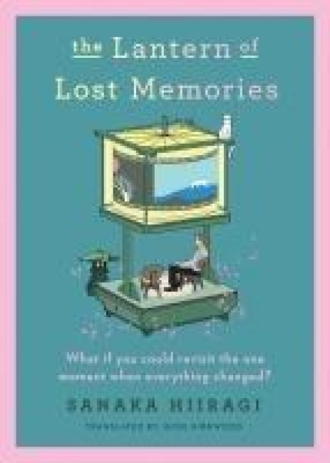 The Lantern of Lost Memories - Sanaka Hiiragi