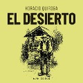 El desierto - Horacio Quiroga