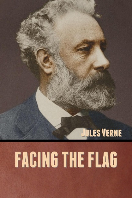 Facing the Flag - Jules Verne