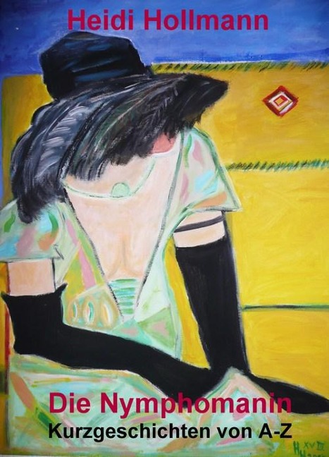 Die Nymphomanin - Heidi Hollmann