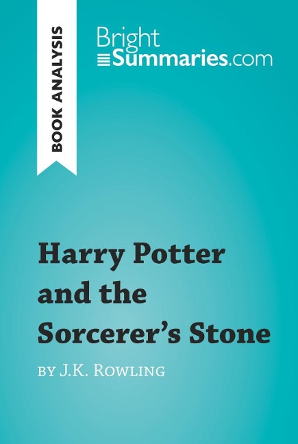 Harry Potter and the Sorcerer's Stone by J.K. Rowling (Book Analysis) - Bright Summaries