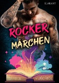 Rocker und Märchen. Rockerroman - Bärbel Muschiol