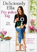 Deliciously Ella - Für jeden Tag - Ella Mills (Woodward)