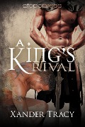 Cover-Bild zum Titel 'A King's Rival' von 'Xander Tracy'