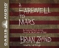 A Farewell to Mars (Library Edition): An Evangelical Pastor's Journey Toward the Biblical Gospel of Peace - Brian Zahnd