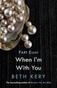 When We Are One (When I'm With You Part 8) - Beth Kery