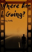 Cover-Bild zum Titel 'Where Am I Going?' von 'Patrick Poulin'