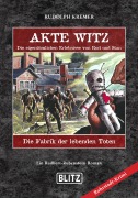 Cover-Bild zum Titel 'Akte Witz 09: Die Fabrik der lebenden Toten' von 'Rudolph Kremer'