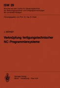 Cover-Bild zum Titel 'Verknüpfung fertigungstechnischer NC-Programmiersysteme' von 'J. Berner'