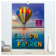 Cover-Bild zum Titel 'Ballon fahren - mein Traum (hochwertiger Premium Wandkalender 2026 DIN A2 hoch), Kunstdruck in Hochglanz' von 'Peter Roder'