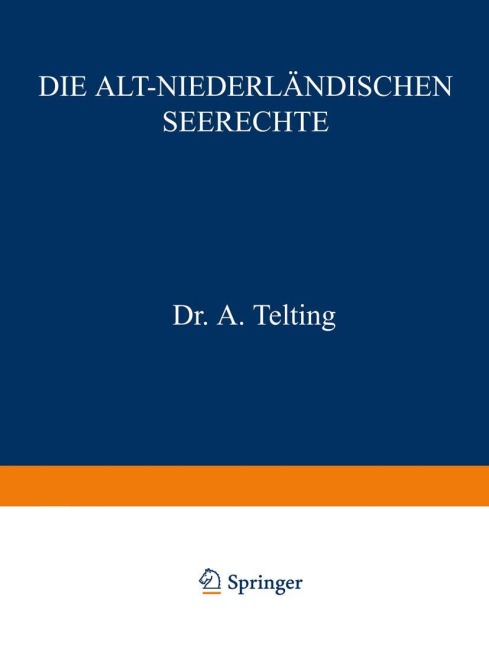 Die Alt-Niederländischen Seerechte - A. Telting