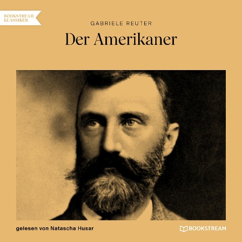 Der Amerikaner - Gabriele Reuter